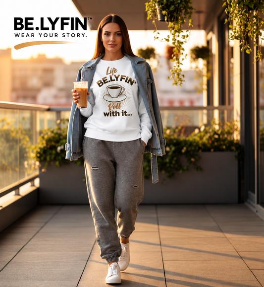 LIFE BE.LYFIN’ — Roll With It! Crewneck Unisex Sweatshirt